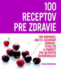 100 receptov pre zdravie