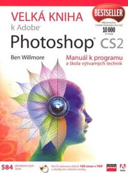 Velká kniha k Adobe Photoshop CS2 + CD