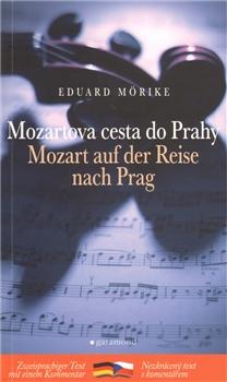 Mozartova cesta do Prahy/ Mozart auch der Reise nach Prag