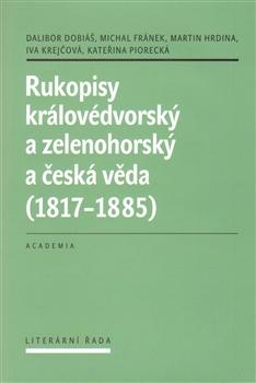 Rukopisy královédvorský a zelenohorský a česká věda (1817-1885)
