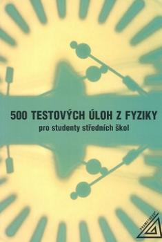 500 testových úloh z fyziky