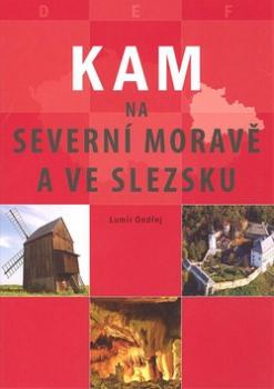 Kam na severní Moravě a ve Slezsku