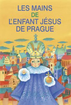 Les mains de l'enfant Jésus de Prague