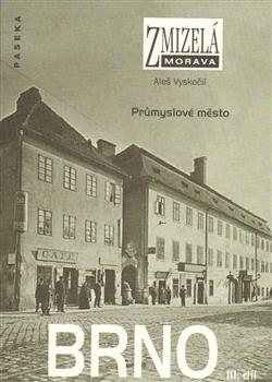 Zmizelá Morava-Brno III. díl
