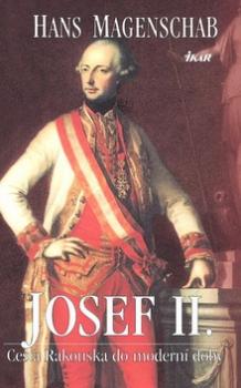 Josef II.Cesta Rakouska do moderní doby