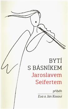 Bytí s básníkem Jaroslavem Seifertem