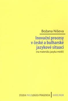 Inovační procesy v české a bulharské jazykové situaci