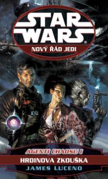 STAR WARS Nový řád Jedi Agenti chaosu I