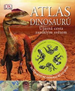 Atlas dinosaurů Úžasná cesta zaniklým světem + Interaktivní dinosauří CD-ROM