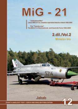 MiG-21  V ČS. VOJENSKÉM LETECTVU V LETECH 1962-2005  2.díl.