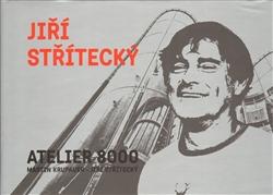 Jiří Střítecký - ATELIER 8000