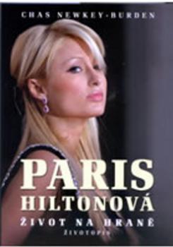 Paris Hiltonová Život na hraně