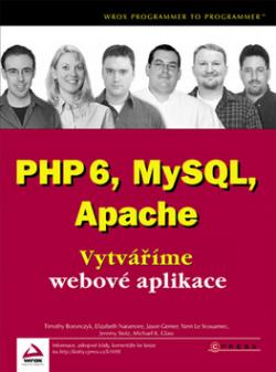 PHP6, MySQL, Apache