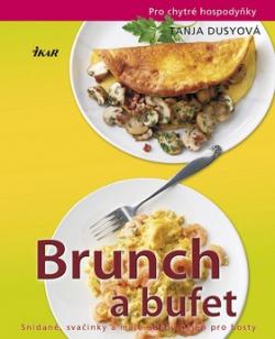 Brunch a bufet Snídaně, svačinky a malé obědy nejen pro hosty