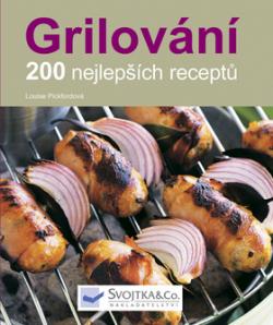 Grilování 200 nejlepších receptů