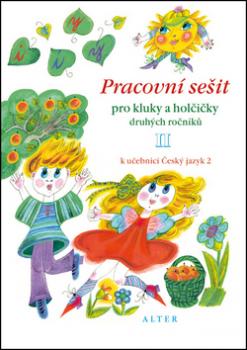 Pracovní sešit pro kluky a holčičky druhých roč. II,  k učebnici Českého j. 2