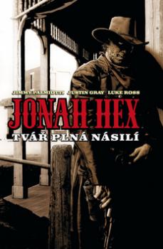 Jonah Hex Tvář plná násilí