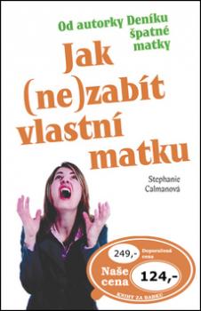 Jak (ne)zabít vlastní matku