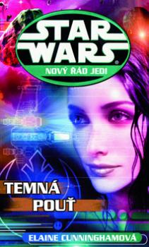 STAR WARS Nový řád Jedi Temná pouť
