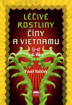 Léčivé rostliny Číny a Vietnamu 2. díl (j-z)