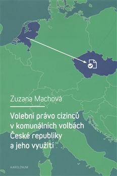 Volební právo cizinců v komunálních volbách České republiky a jeho využití