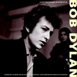 Bob Dylan Ilustrovaná biografie