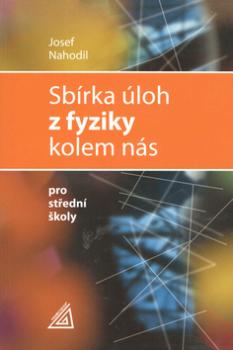 Sbírka úloh z fyziky kolem nás pro střední školy