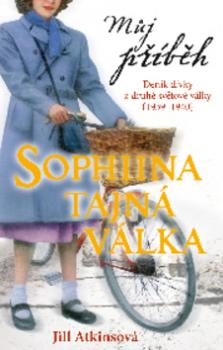 Můj příběh Sofiina tajná válka