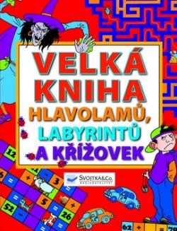 Velká kniha hlavolamů, labyrintů a křížovek