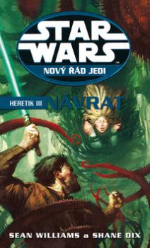 STAR WARS Nový řád Jedi Heretik III