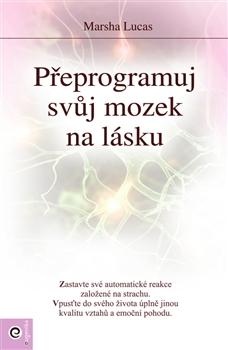 Přeprogramuj svůj mozek na lásku