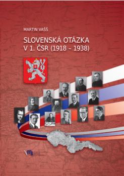 Slovenská otázka v 1. ČSR (1918 – 1938)