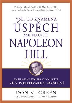 Vše, co znamená úspěch, mě naučil Napoleon Hill