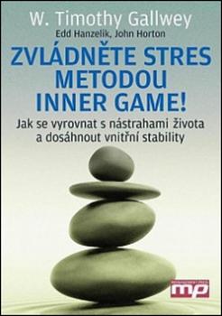 Zvládněte stres metodou Inner game!