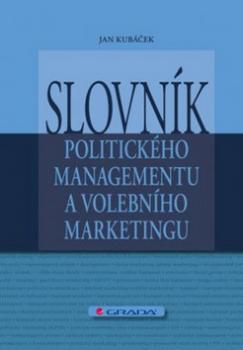 Slovník politického managementu a volebního marketingu