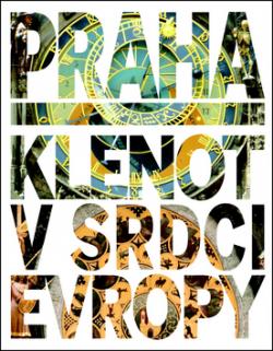 Praha Klenot v srdci Evropy