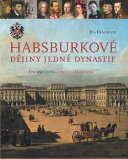 Habsburkové Dějiny jedné dynastie