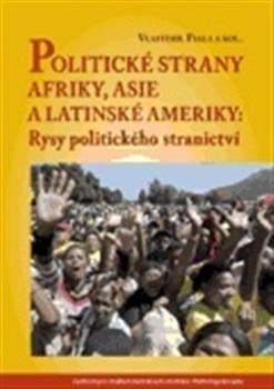 Politické strany Afriky, Asie a Latinské Ameriky: Rysy politického stranictví