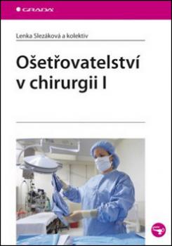 Ošetřovatelství v chirurgii I.