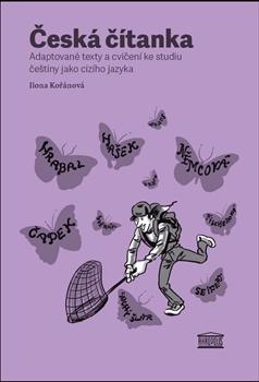 Česká čítanka – adaptované texty a cvičení ke studiu češtiny jako cizího jazyka /německy/