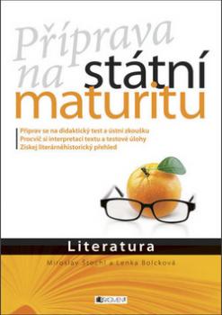 Příprava na státní maturitu Literatura