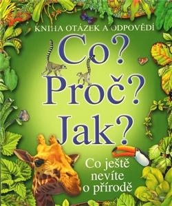 Co? Proč? Jak?