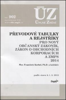 ÚZ 902 Převodové tabulky a rejstřík pro novýnobčanský zákoník ...2014