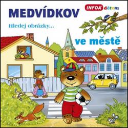 Medvídkov - ve městě