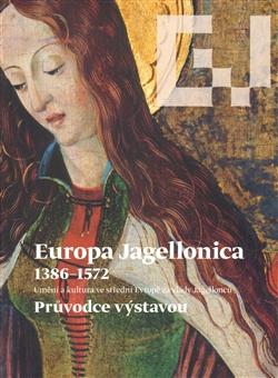 Europa Jagellonica 1386 - 1572