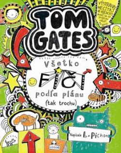 Tom Gates Všetko fičí podľa plánu (tak trochu)