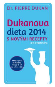 Dukanova dieta 2014 s novými recepty i pro vegetariány