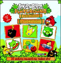 Angry Birds Super nápady a vychytávky