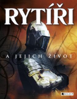 Rytíři a jejich život