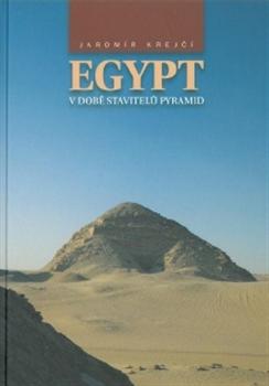 Egypt v době stavitelů  pyramid